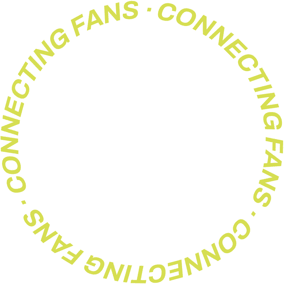 Circling text - connecting fans
